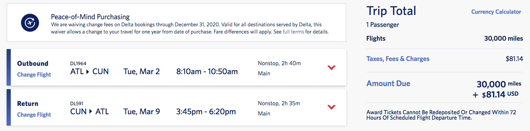 A roundtrip flight from Atlanta to Cancun from Tuesday, March 2 to Tuesday, March 9 for 30,000 miles and $81.14. 