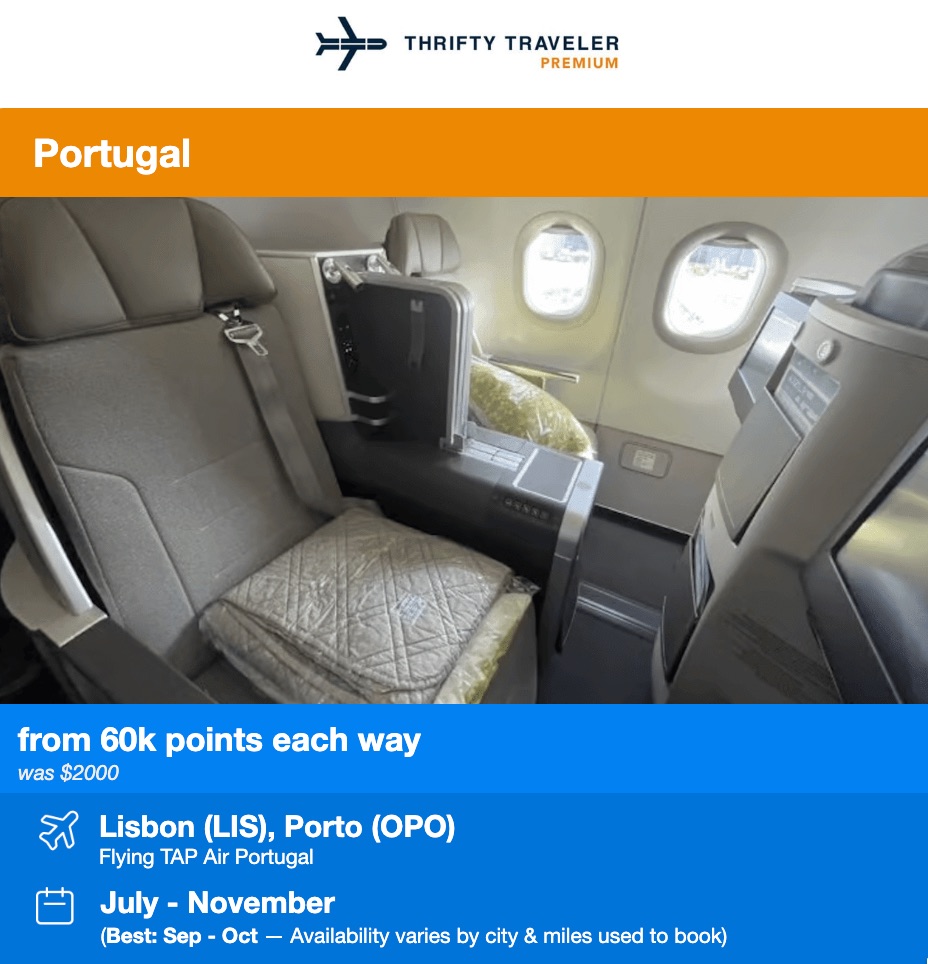 Thrifty Traveler Premium flight deal. Portugal from 60,000 points each way. Was $2,000. 