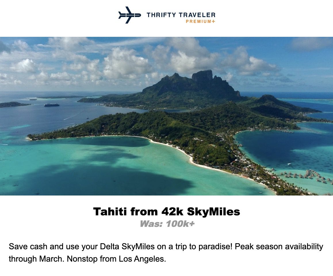 thrifty traveler premium deal to tahiti for 42,000 skymiles. Was 100,000 miles. 