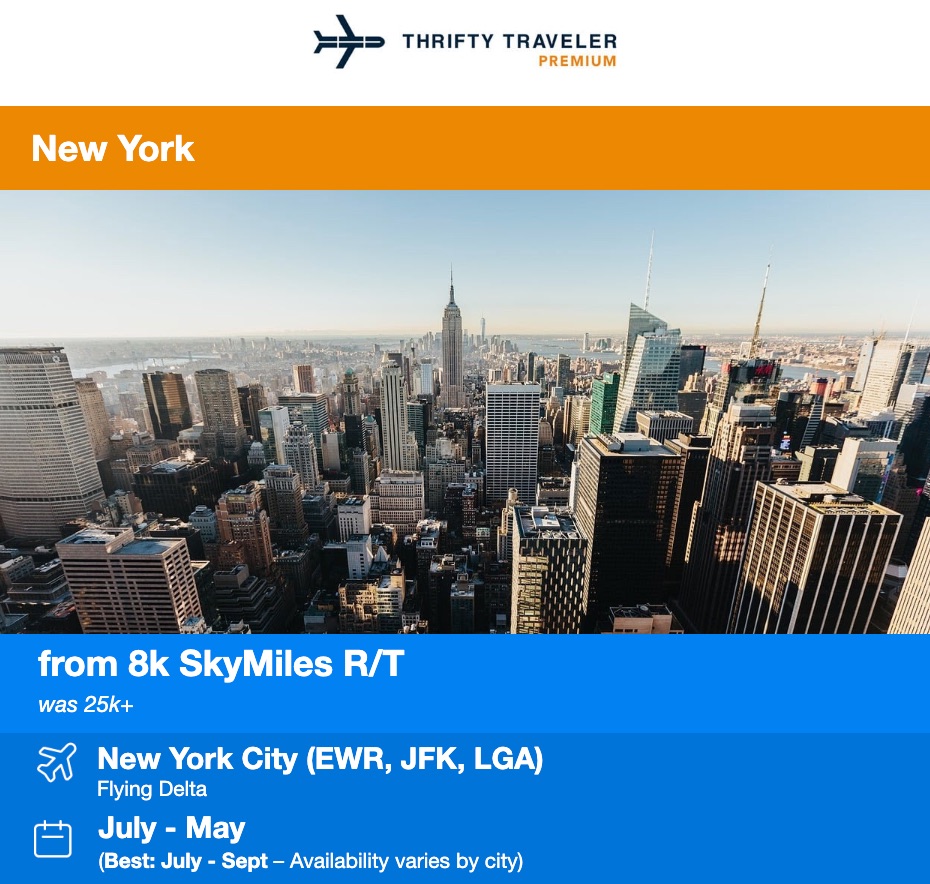 Thrifty Traveler Premium deal to New York from 8,000 SkyMiles roundtrip. Was 25,000 or more. 
