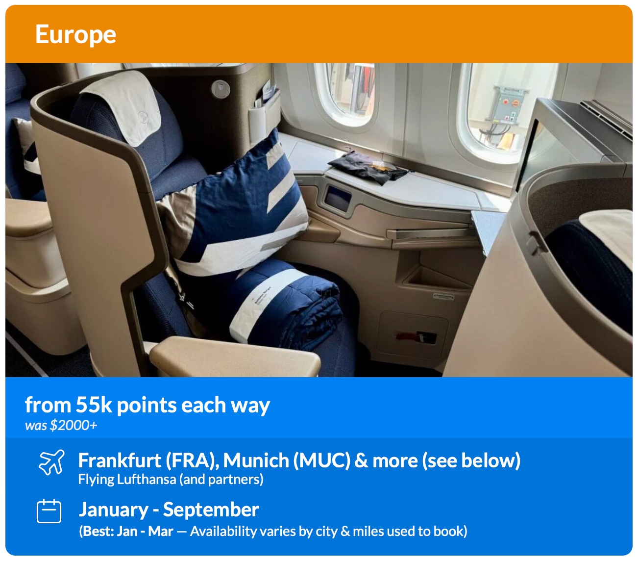Europe from 55K points each way. Was $2000+. Frankfurt, Munich and more flying Lufthansa and partners. January through September, best January through March. Availability varies by city and miles used to book. 