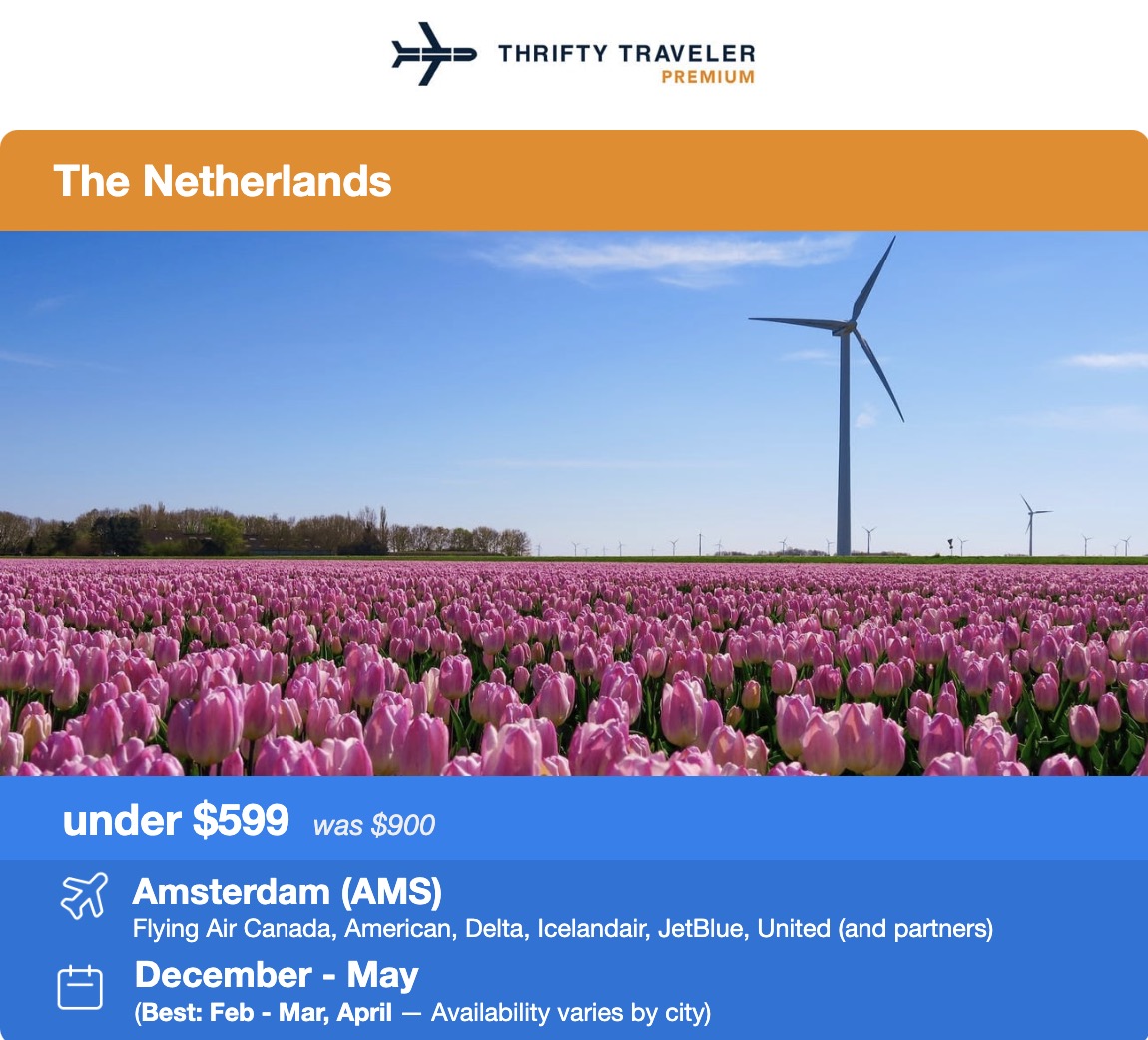 Thrifty Traveler Premium flight deal to the Netherlands under $599. Amsterdam from December through May. 
