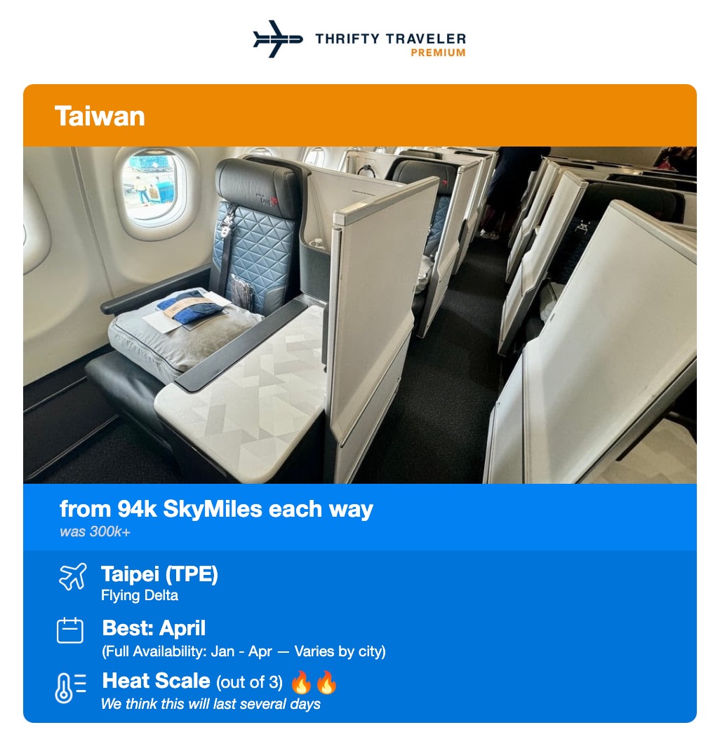 thrifty traveler premium deal to taiwan from 94,000 skymiles each way. Was 300,000. Best availability in April. 